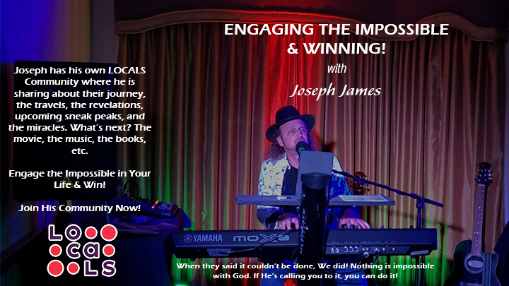 Engaging The Impossible & Winning with Joseph James | Locals Community