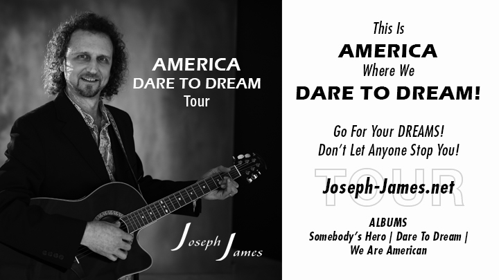 Joseph James | Singer | Songwriter | Author | Producer | America Dare To Dream Tour