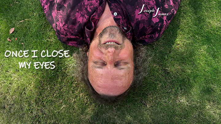 ONCE I CLOSE MY EYES Song | Joseph James | Country Music, Indie Music, Christian Music